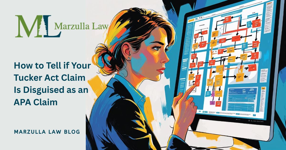 How to Tell if Your Tucker Act Claim Is Disguised as an APA Claim