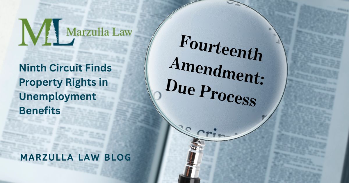 Ninth Circuit Finds Property Rights in Unemployment Benefits